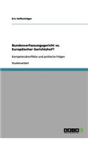 Bundesverfassungsgericht vs. Europäischer Gerichtshof?