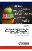 Investigation Into the Knowledge of Vocabulary of English Language