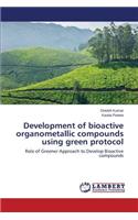 Development of bioactive organometallic compounds using green protocol