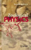 Zoological Physics: Quantitative Models of Body Design, Actions, and Physical Limitations of Animals [Special Indian Edition - Reprint Year: 2020] [Paperback] Boye K. Ahlborn