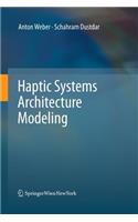 Haptic Systems Architecture Modeling
