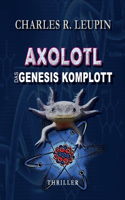 Axolotl Das Genesis Komplott