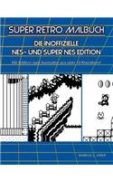 Super Retro Malbuch - Die inoffizielle NES- und Super NES-Edition