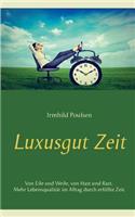 Luxusgut Zeit