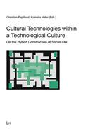 Cultural Technologies Within a Technological Culture, 11