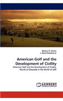 American Golf and the Development of Civility