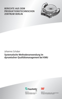 Systematische Methodenanwendung im dynamischen Qualitätsmanagement bei KMU.