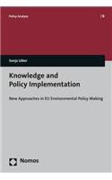 Knowledge and Policy Implementation: New Approaches in Eu Environmental Policy Making(6 Policy Analyse)