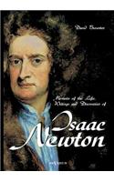 Memoirs of the Life, Writings and Discoveries of Sir Isaac Newton