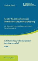Gender Mainstreaming in Der Betrieblichen Gesundheitsforderung