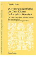 Die Verwaltungsstruktur der Chan-Kloester in der spaeten Yuan-Zeit