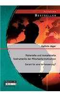 Materielle und immaterielle Instrumente der Mitarbeitermotivation
