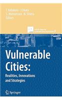 Vulnerable Cities:: Realities, Innovations and Strategies