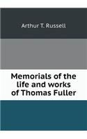 Memorials of the Life and Works of Thomas Fuller