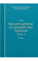 Recueil Général Et Complet Des Fabliaux Tome 5