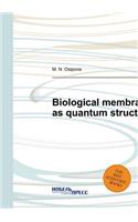 Biological Membrane as Quantum Structure