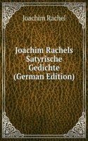 Joachim Rachels Satyrische Gedichte (German Edition)