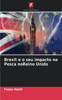 Brexit e o seu impacto na Pesca noReino Unido