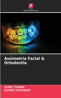 Assimetria Facial & Ortodontia