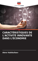 Caractéristiques de l'Activité Innovante Dans l'Économie