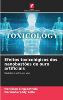 Efeitos toxicológicos dos nanobastões de ouro artificiais