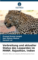 Verbreitung und aktueller Status des Leoparden im MHNP, Rajasthan, Indien