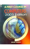 A First Course In Computers 2003 Edition (With Cd)