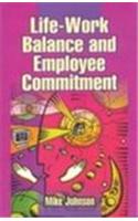 Life-Work Balance and Employee Commitment