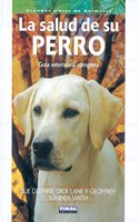La salud de su perro. Guia veterinaria completa