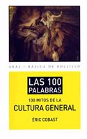 Los 100 mitos de la cultura general
