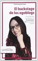 El backstage de los egoblogs : conversaciones en exclusiva con 20 egobloggers top del panorama nacional