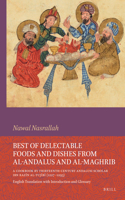 Best of Delectable Foods and Dishes from al-Andalus and al-Maghrib: A Cookbook by Thirteenth-Century Andalusi Scholar Ibn Razīn al-Tujībī (1227–1293)