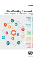 Global tracking framework: UNECE progress in sustainable energy(49 ECE energy series)