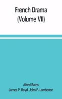 French Drama (Volume VII)