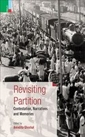 Revisiting Partition: Contestation, Narratives and Memories
