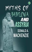Myths of Babylonia and Assyria