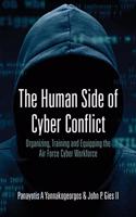Human Side of Cyber Conflict- Organizing, Training and Equipping the Air Force Cyber Workforce