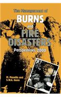 Management of Burns and Fire Disasters: Perspectives 2000