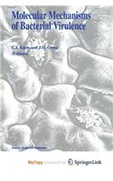 Molecular Mechanisms of Bacterial Virulence