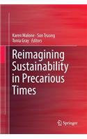 Reimagining Sustainability in Precarious Times