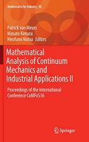 Mathematical Analysis of Continuum Mechanics and Industrial Applications II