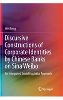 Discursive Constructions of Corporate Identities by Chinese Banks on Sina Weibo