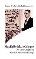 Max Delbruck and Cologne: An Early Chapter of German Molecular Biology