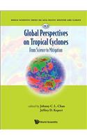 Global Perspectives on Tropical Cyclones: From Science to Mitigation