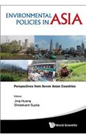 Environmental Policies in Asia: Perspectives from Seven Asian Countries