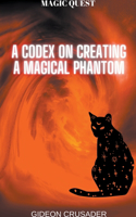 Codex on Creating a Magical Phantom