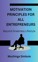 Motivation Principles For All Entrepreneurs