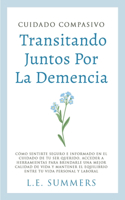 Cuidado Compasivo Transitando Por La Demencia