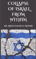 The Collapse of Israel from Within