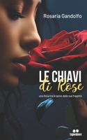 Le Chiavi Di Rose